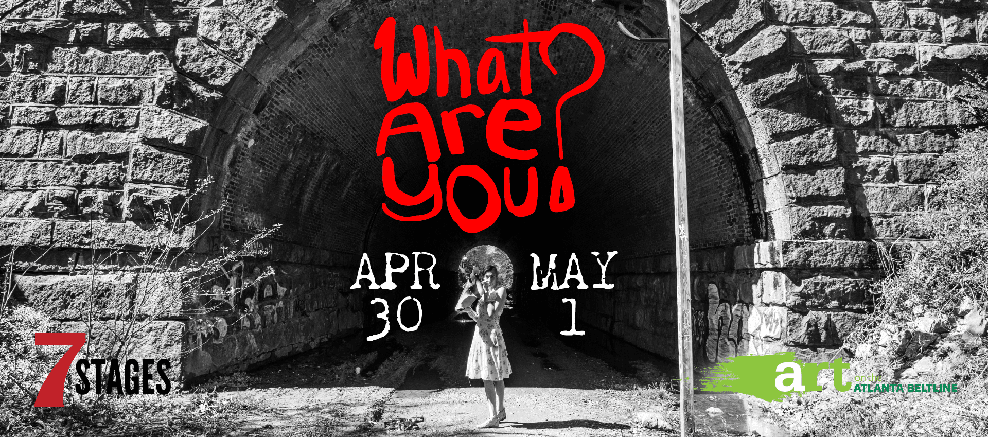 What Are You? April 30 and May 1. 7 Stages and Art on the Atlanta Beltline.