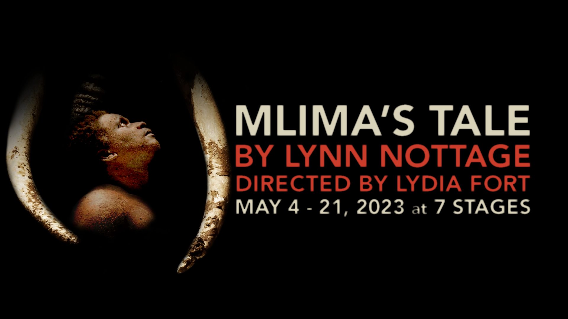 Mlima's Tale by Lynn Nottage. Directed by Lydia Fort. May 4-21, 2023 at 7 Stages.