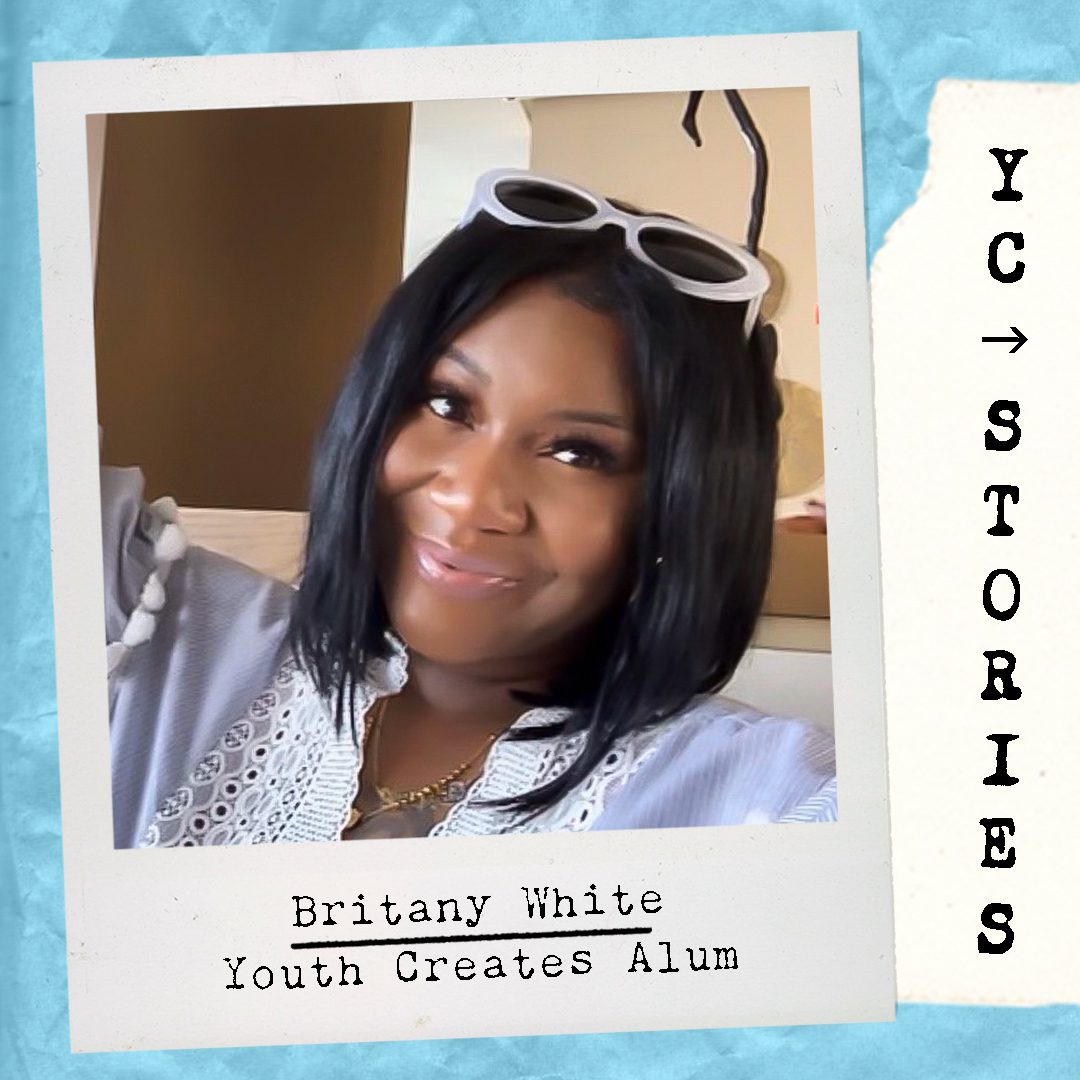 Britany White, Youthy Creates Alum. Y.C. Stories