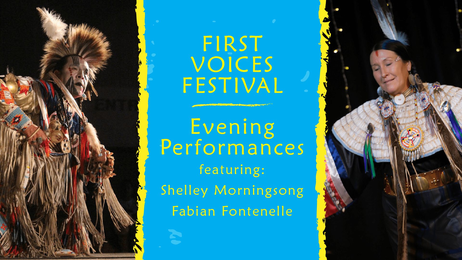 First Voices Festival Evening Performances featuring Shelley Morningsong and Fabian Fontenelle