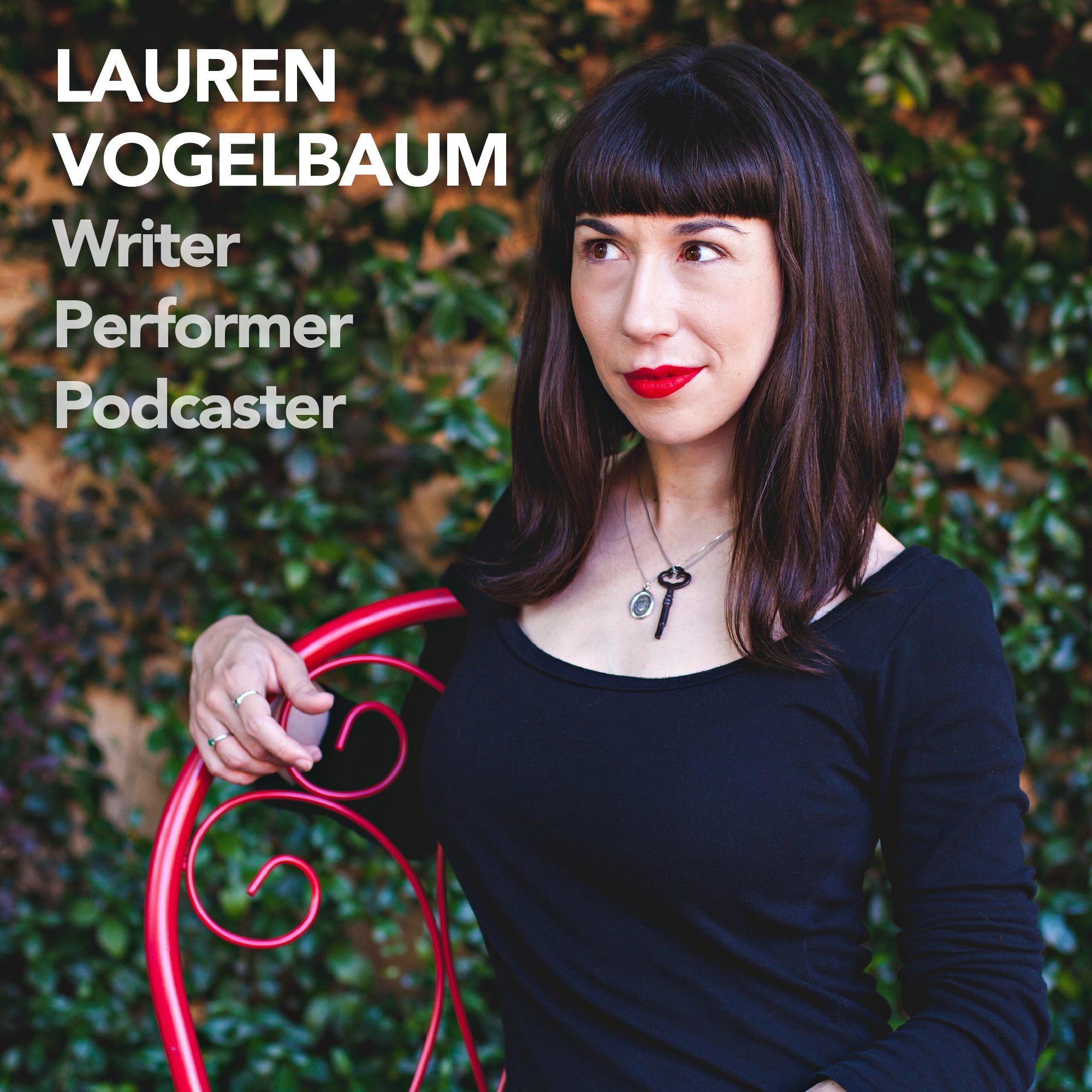 Lauren Vogelbaum: Writer, Performer, Podcaster