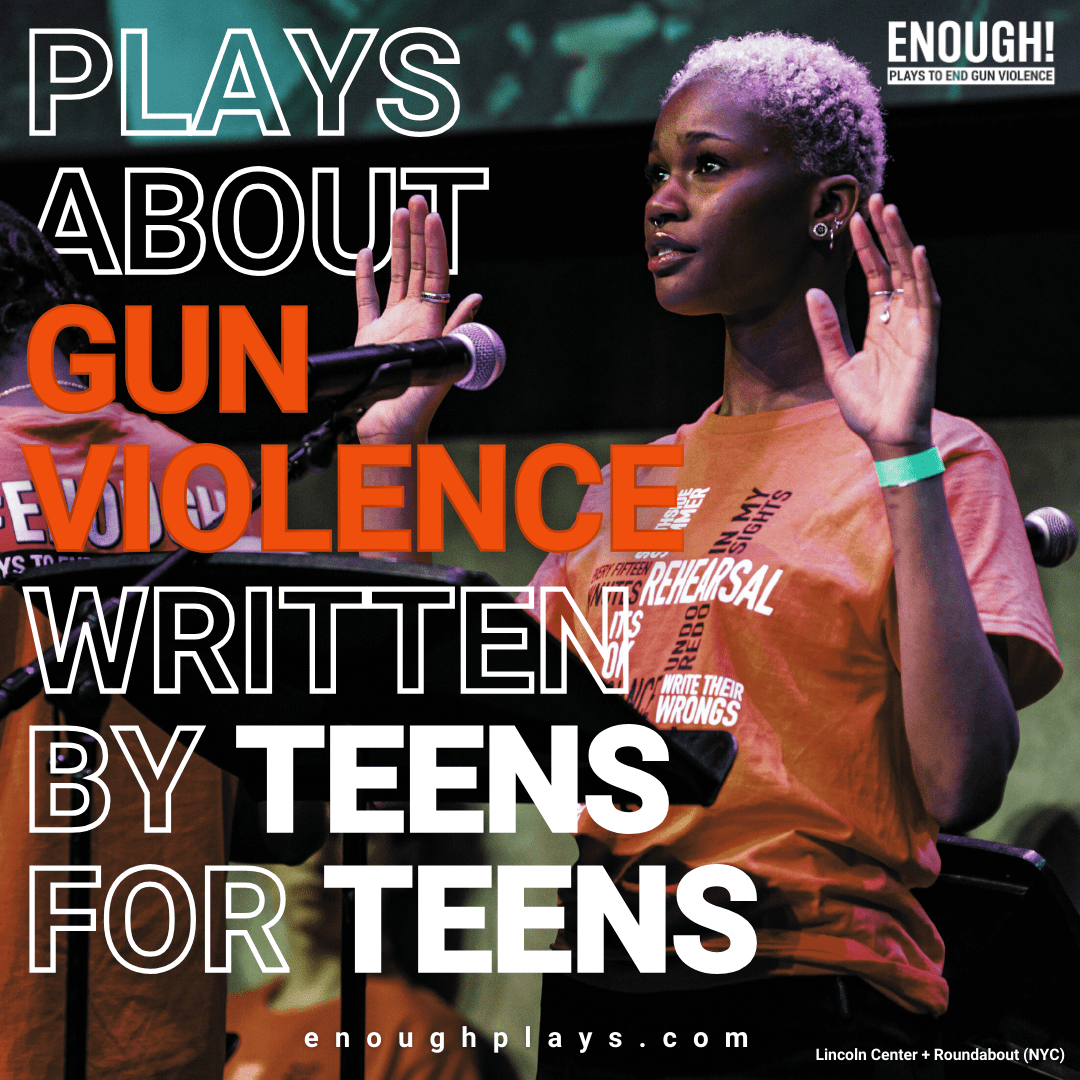 Plays About Gun Violence Written By Teens For Teens.
