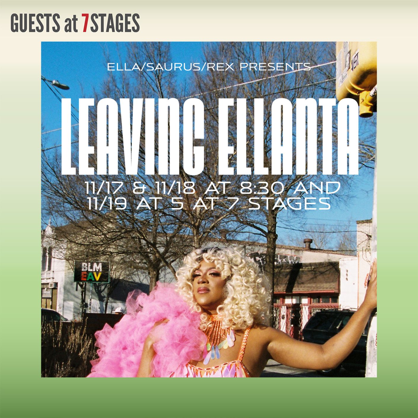 Ella/Saurus/Rex presents Leaving Ellanta. November 17 and 18 at 8:30 and November 19 at 5 at 7 Stages.