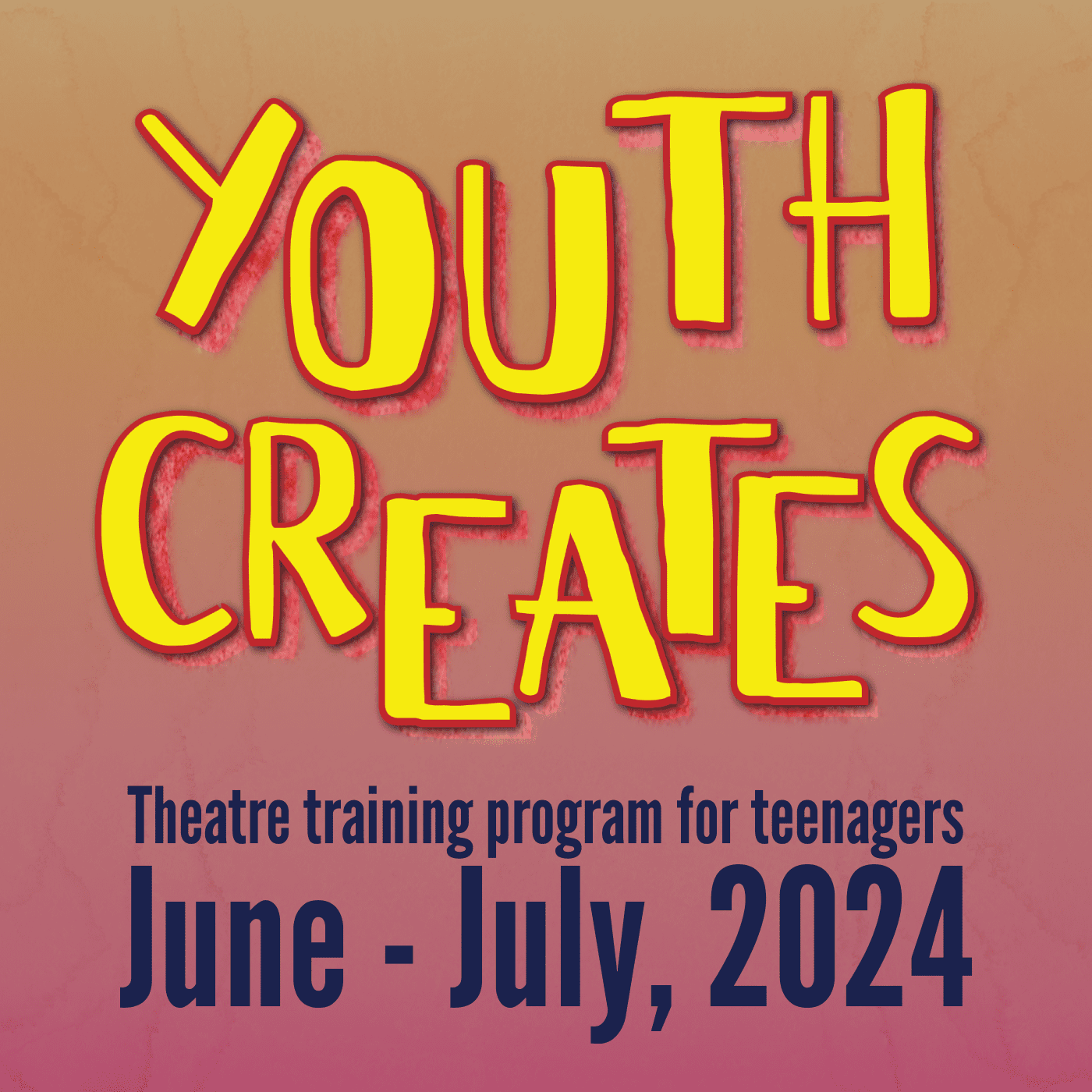 Youth Creates Theatre training program for teenagers. June-July, 2024
