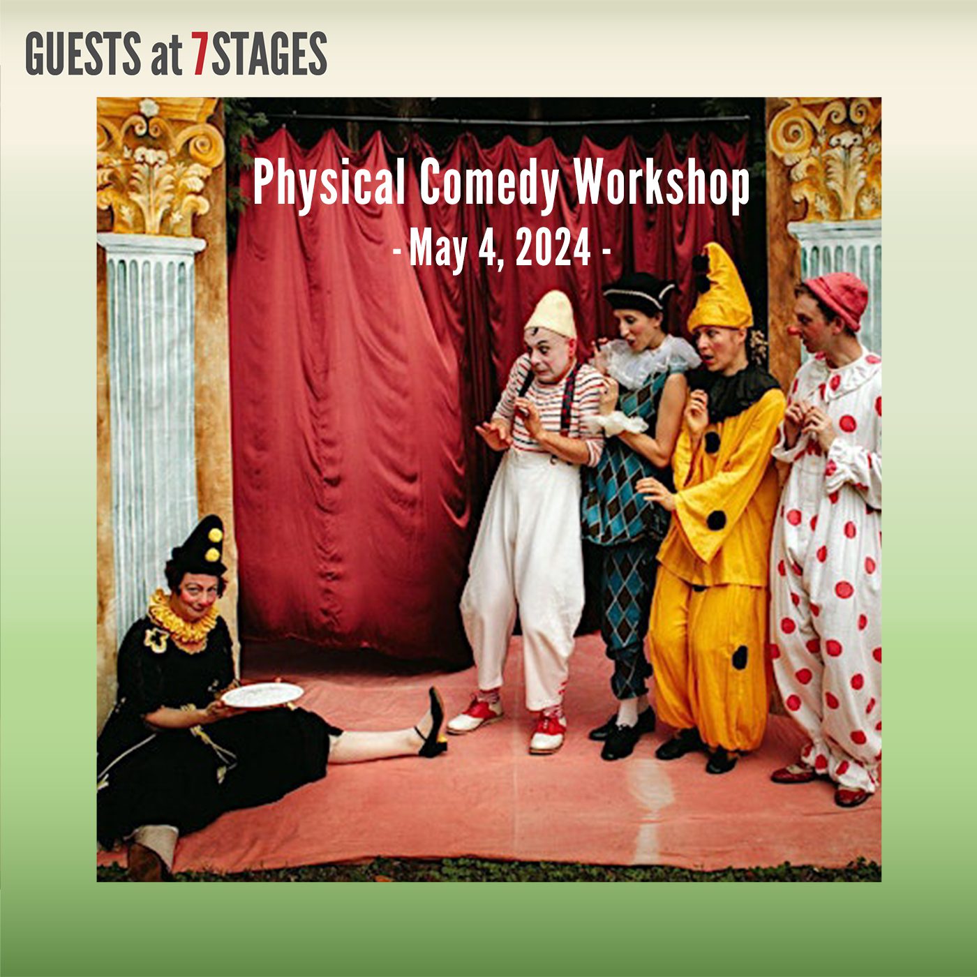 Guests at 7 Stages. Physical Comedy Worshop. May 4, 2024.