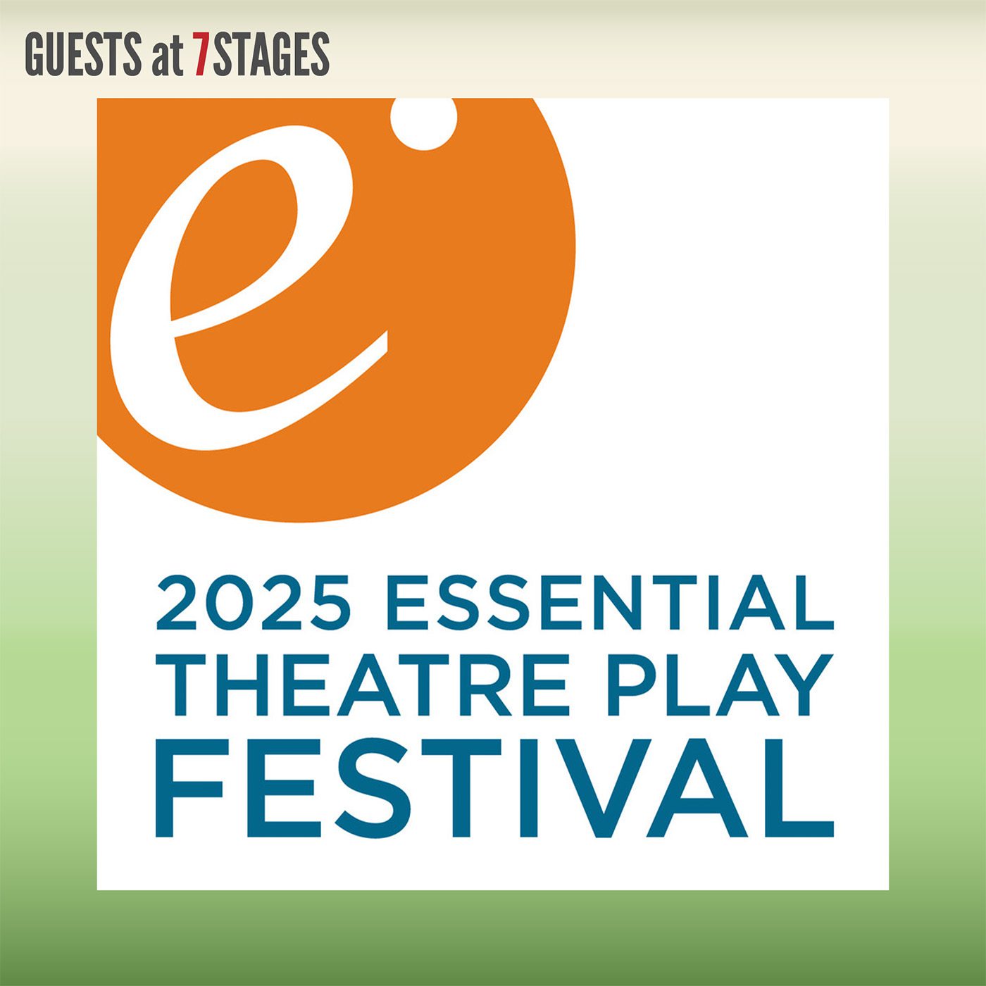 Guests at 7 Stages. 2025 Essential Theatre Play Festival