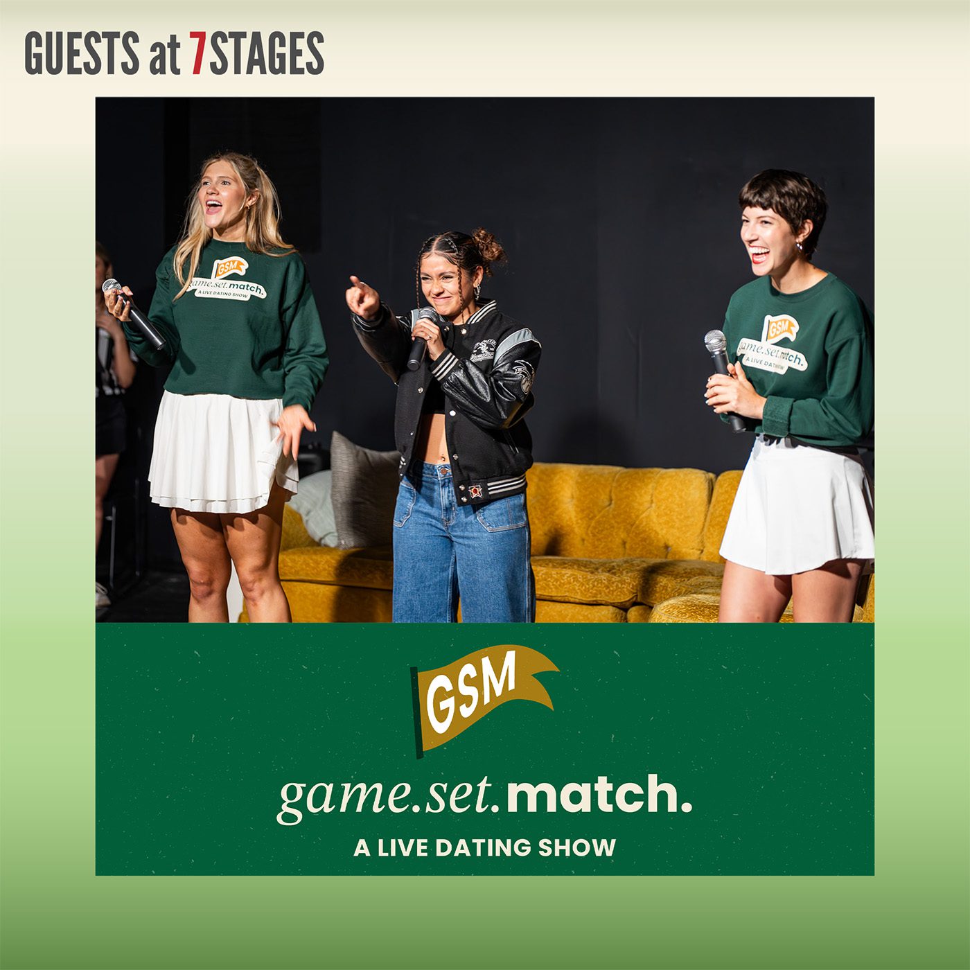 Guests at 7 Stages: Game. Set. Match. A live dating show.