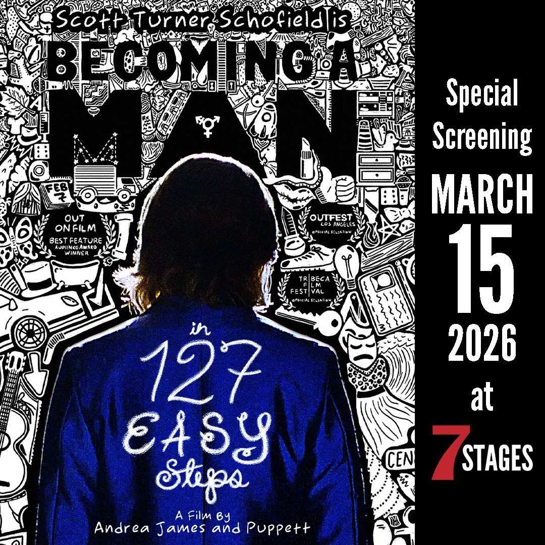 square-becoming-a-man-screening-2.16.26 Scott Turner Schofield is Becoming a Man in 127 Easy Steps. Special screening March 15, 2026 at 7 Stages